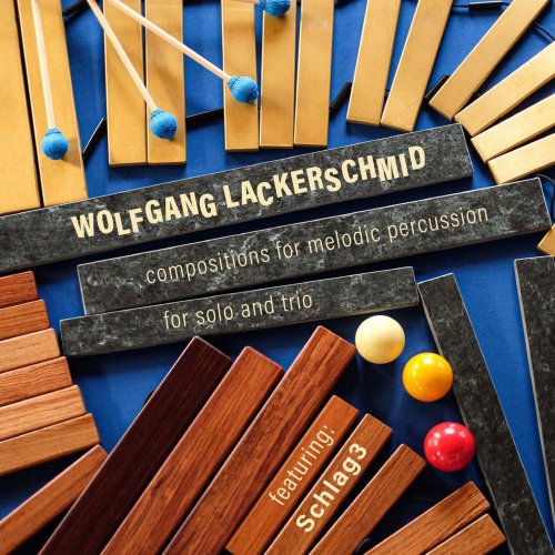 Wolfgang Lackerschmid, Schlag3 - Compositions for Melodic Percussion (2022)