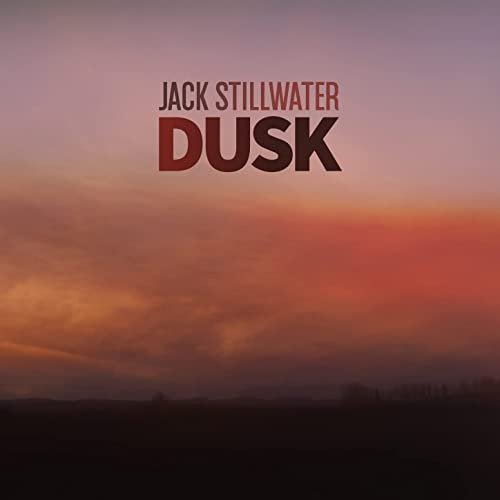 Jack Stillwater - Dusk (2022) Hi Res