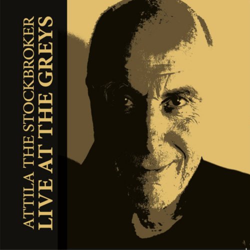 Attila The Stockbroker - Live At The Greys (2022)