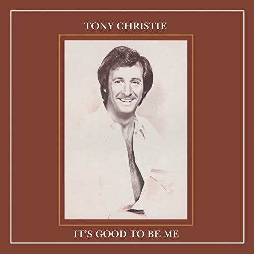 Tony Christie - It’s Good To Be Me! (1974/2022)