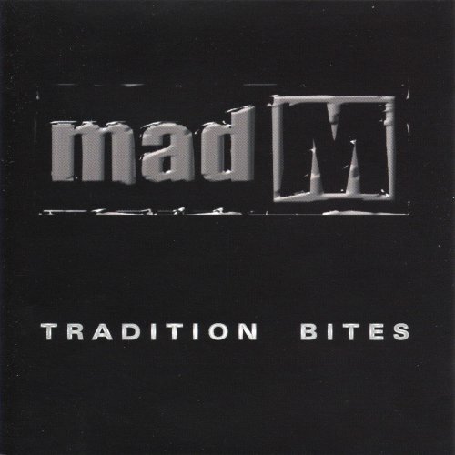 Mad M - Tradition Bites (2000)