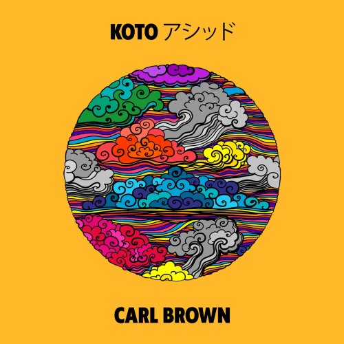 Carl Brown - Koto アシッド (2022)