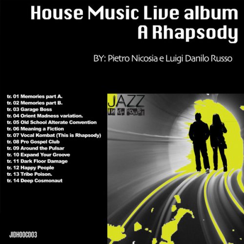 Pietro Nicosia & Luigi Danilo Russo - House Music Live Album - A Rhapsody (2022)