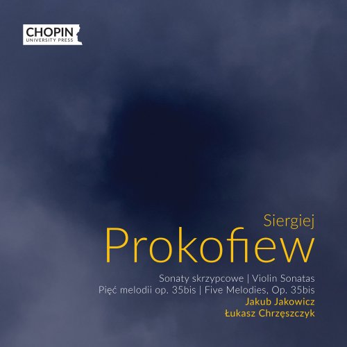 Chopin University Press - Sergei Prokofiev: Violin Sonatas, 5 Melodies Op. 35bis (2022)