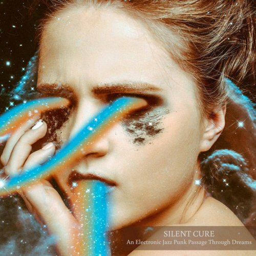 Silent Cure - An Electronic Jazz punk Passage Through Dreams (2022)