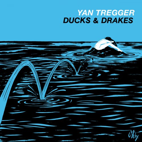 Yan Tregger - Ducks & Drakes (2018) [CD-Rip]
