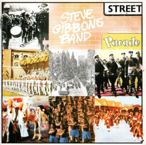 Steve Gibbons Band - Street Parade (Reissue) (1980/2020)