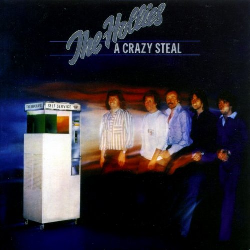 The Hollies - A Crazy Steal (1978) {1996, Reissue}