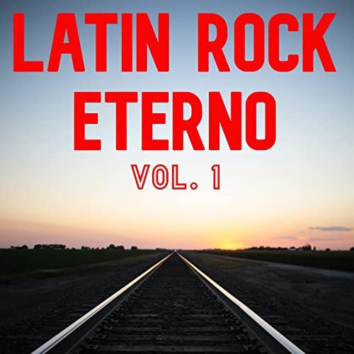 VA - Latin Rock Eterno Vol. 1 (2022)