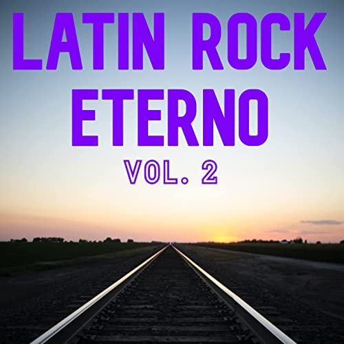 VA -  Latin Rock Eterno Vol. 2 (2022)