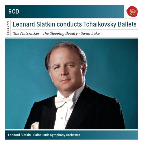 Leonard Slatkin - Leonard Slatkin Conducts Tchaikovsky Ballets (2012) [6CD Box Set]