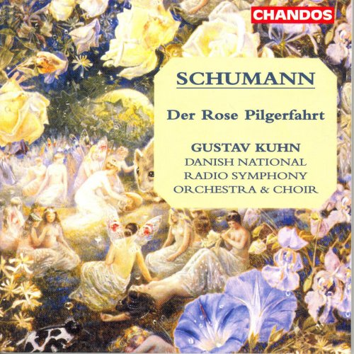 Danish National Radio Symphony Orchestra, Gustav Kuhn - Schumann: Le Pélerinage de la Rose (1995)