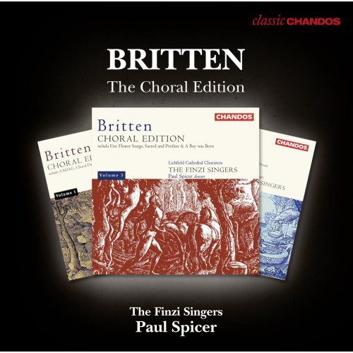 Finzi Singers & Paul Spicer - Britten: The Choral Edition (2013)