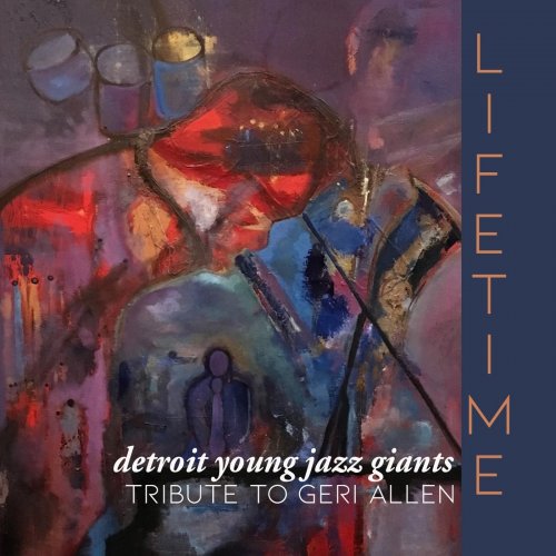 VA - "Lifetime" Detroit Young Jazz Giants Tribute to Geri Allen (2018)