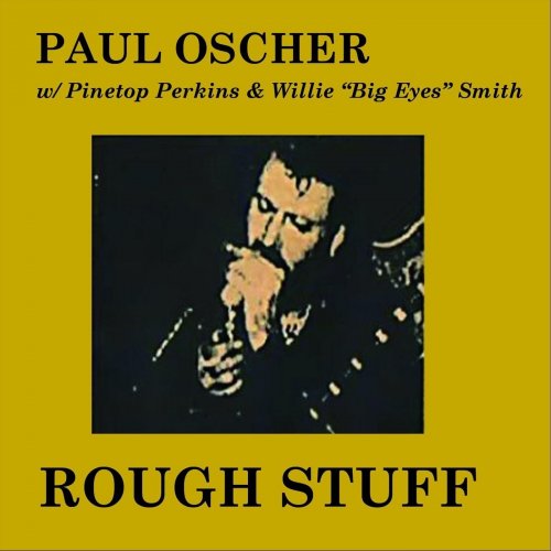 Paul Oscher - Rough Stuff (2022)