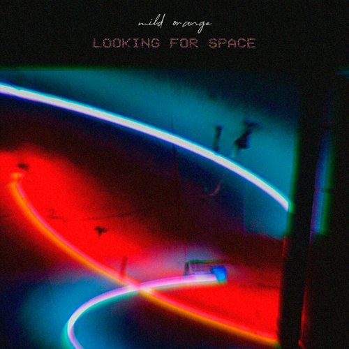 Mild Orange - Looking For Space (2022)