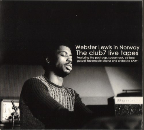 Webster Lewis - Webster Lewis In Norway – The Club 7 Live Tapes [2CD] (2007)