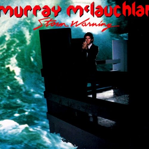 Murray McLauchlan - Storm Warning (1981)