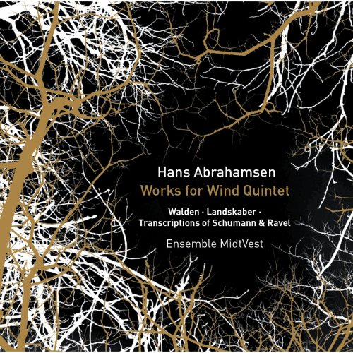 Ensemble MidtVest - Hans Abrahamsen: Works & Transcriptions for Wind Quintet (2016) [Hi-Res]