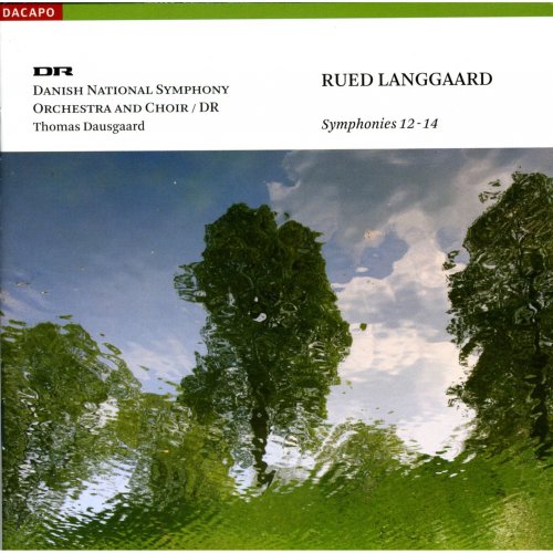 Danish National Symphony Orchestra and Choir / DR, Thomas Dausgaard - Langgaard: Symphonies Nos. 12-14 (2006) [Hi-Res]