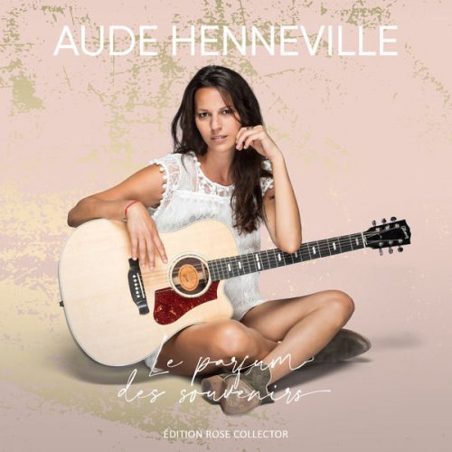 Aude Henneville - Le parfum des souvenirs ( Édition rose collector ) (2021)