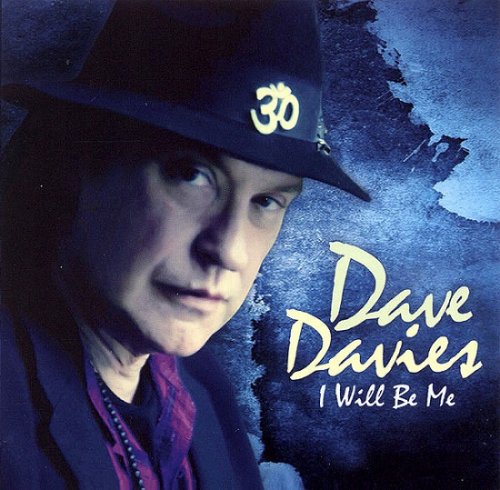 Dave Davies - I Will Be Me (2013)