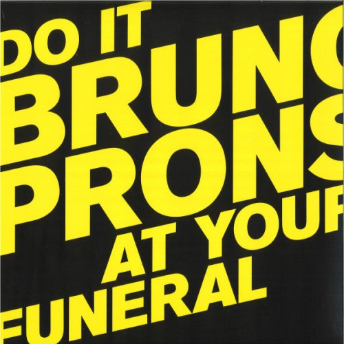 Bruno Pronsato - Do It At Your Funeral (2021)