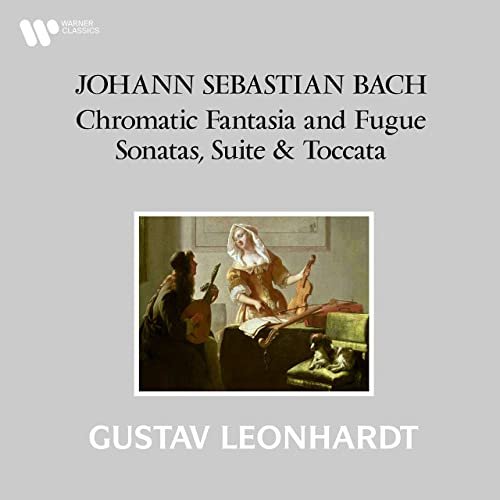 Gustav Leonhardt - Bach: Chromatic Fantasia and Fugue, Sonatas, Suite & Toccata (2022)