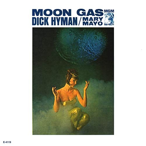 Dick Hyman & Mary Mayo - Moon Gas (1963)