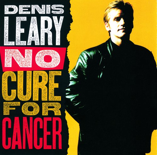 Denis Leary - No Cure For Cancer (1993)