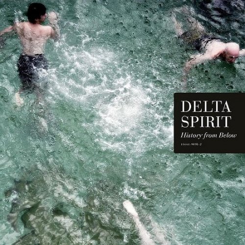 Delta Spirit - History From Below (2010)