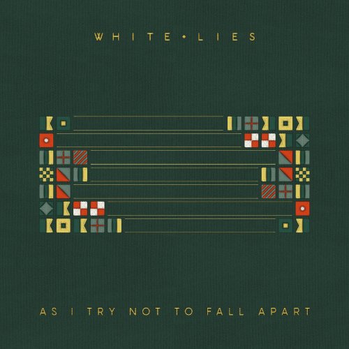 White Lies - As I Try Not To Fall Apart (2022) [Hi-Res]