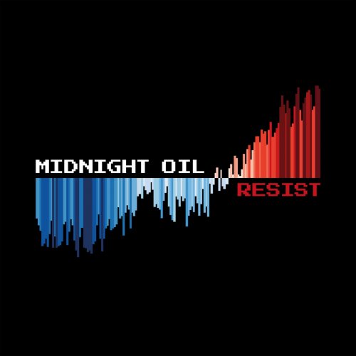 Midnight Oil - RESIST (2022) [Hi-Res]