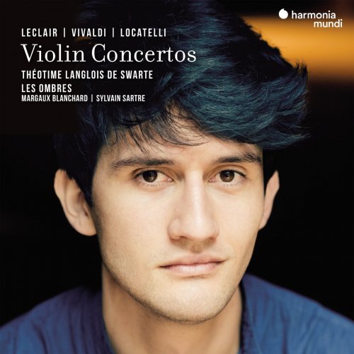 Théotime Langlois de Swarte & Les Ombres - Vivaldi, Leclair & Locatelli Violin Concertos (2022) [Hi-Res]