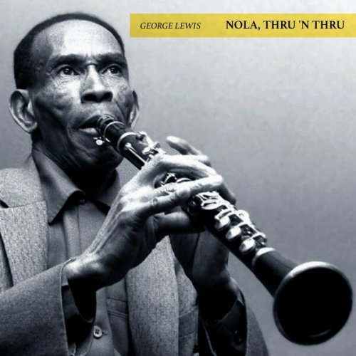 George Lewis - NOLA, Thru 'n Thru (2022)