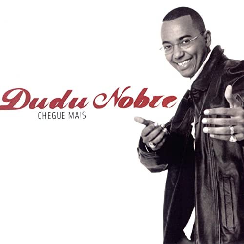 Dudu Nobre - Chegue Mais (2002)