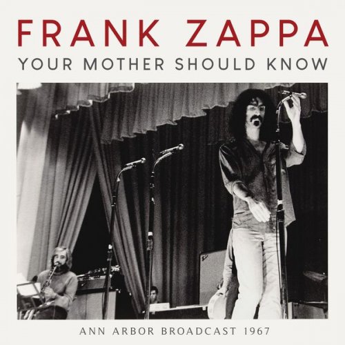 Frank Zappa - Your Mother Should Know (2022)