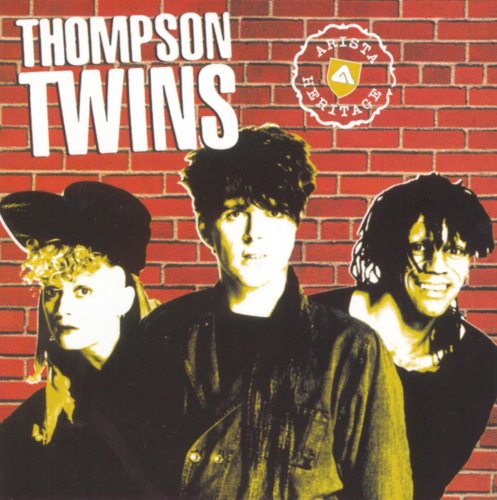 Thompson Twins - Arista Heritage Series꞉ Thompson Twins (1999)