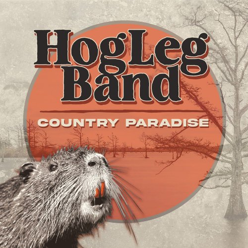 Hogleg Band - Country Paradise (2022)