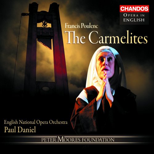 English National Opera Orchestra, Paul Daniel - Poulenc: The Carmelites (2006)