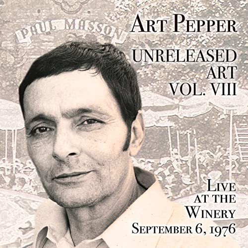 Art Pepper - Unreleased Art, Vol. VIII: Live at the Winery, September 6, 1976 (Live At The Winery, 1976) (2022)