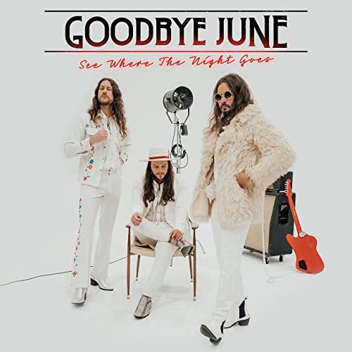 Goodbye June - See Where the Night Goes (2022)