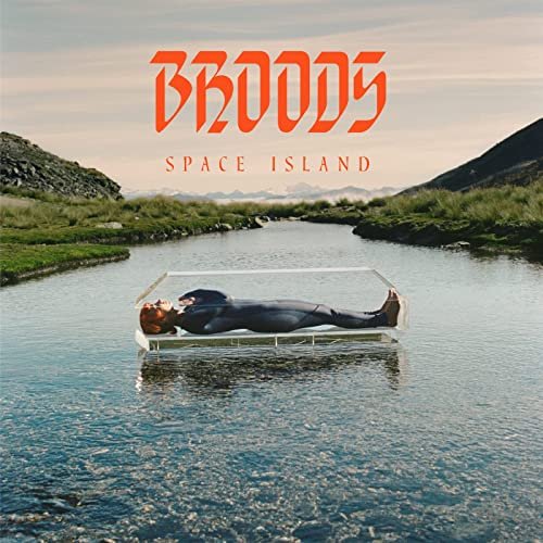 Broods - Space Island (2022) Hi Res