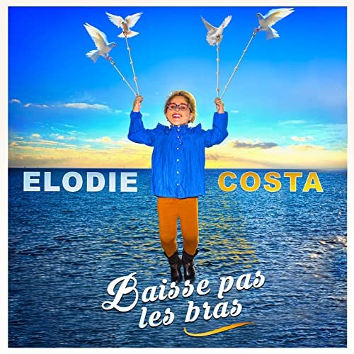 Elodie Costa - Baisse pas les bras (2022) Hi-Res