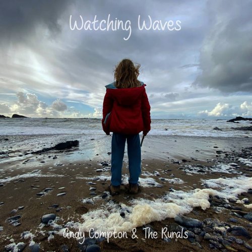 Andy Compton, The Rurals - Watching Waves (2022)