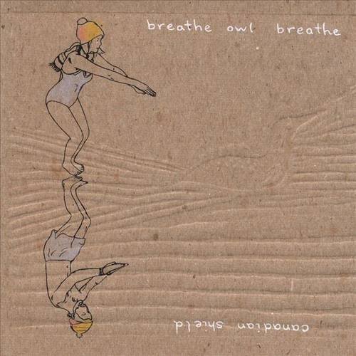 Breathe Owl Breathe – Canadian Shield (2007)