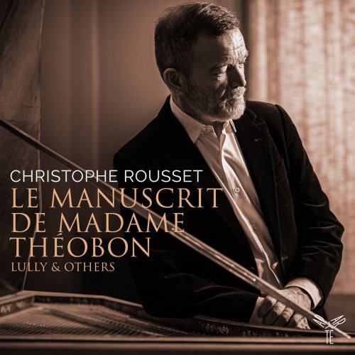 Christophe Rousset - Le Manuscrit de Madame Théobon (2022) [Hi-Res]