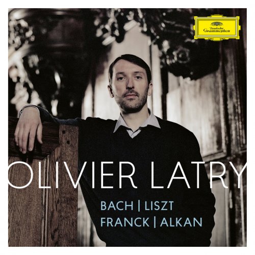Olivier Latry - Bach; Liszt; Franck; Alkan (2022) [Hi-Res]