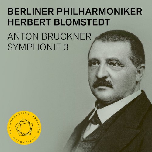 Berliner Philharmoniker, Herbert Blomstedt - Bruckner: Symphony No. 3 (2022) [Hi-Res]