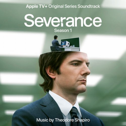 Theodore Shapiro - Severance: Season 1 (Apple TV+ Original Series Soundtrack) (2022) [Hi-Res]